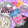 Butta Bucket LE